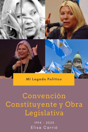 Elisa Carrió - Mi legado político